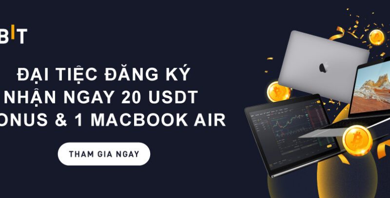 Đại hội đăng ký — Bonus 20 USDT & 1 Macbook Air đang đón chờ bạn!